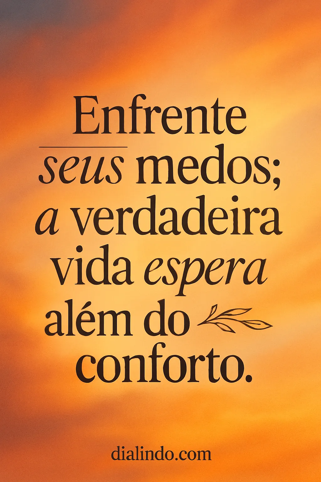 Conforto x Verdadeira Vida