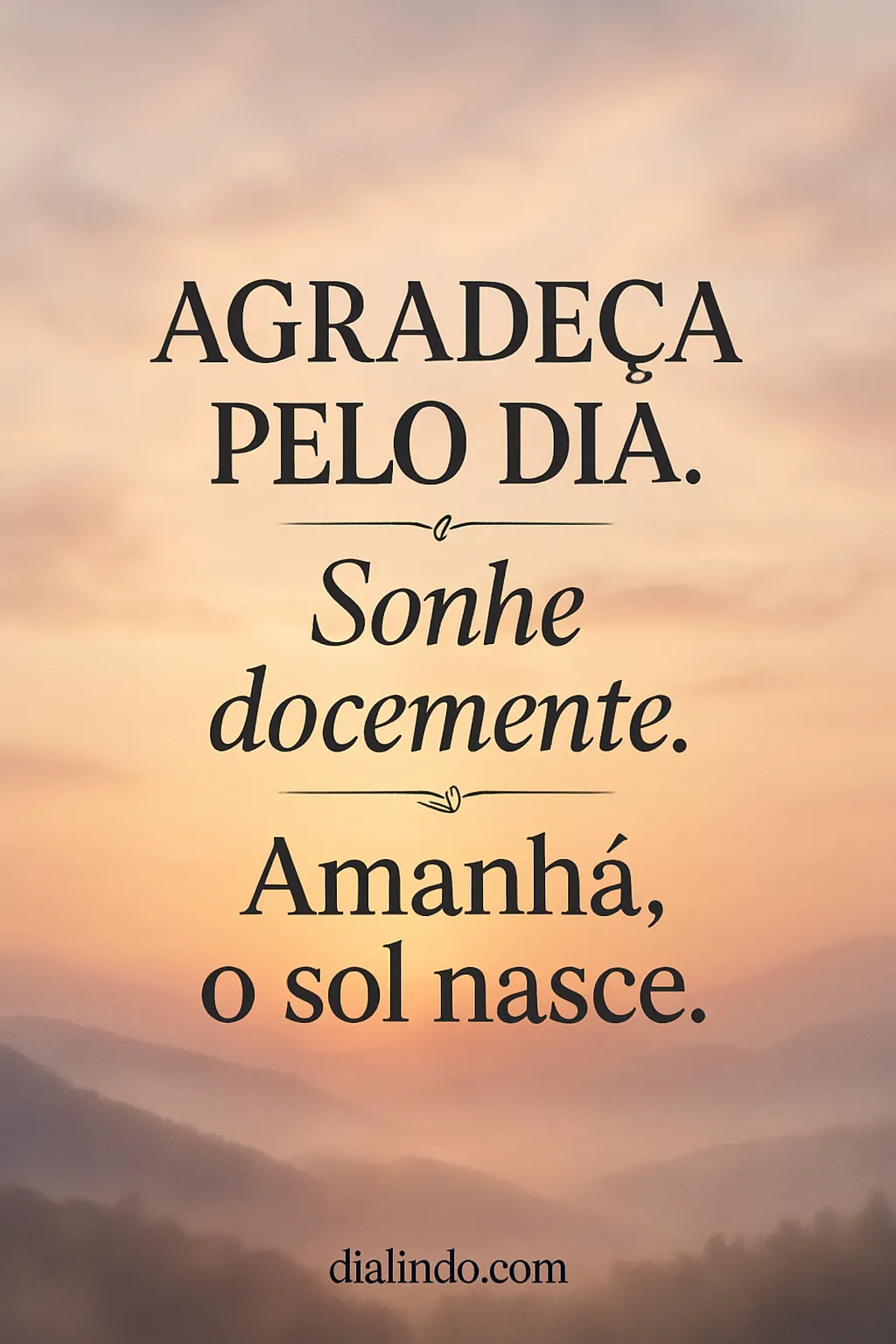 Gratidão, Sonhos, Novo Sol