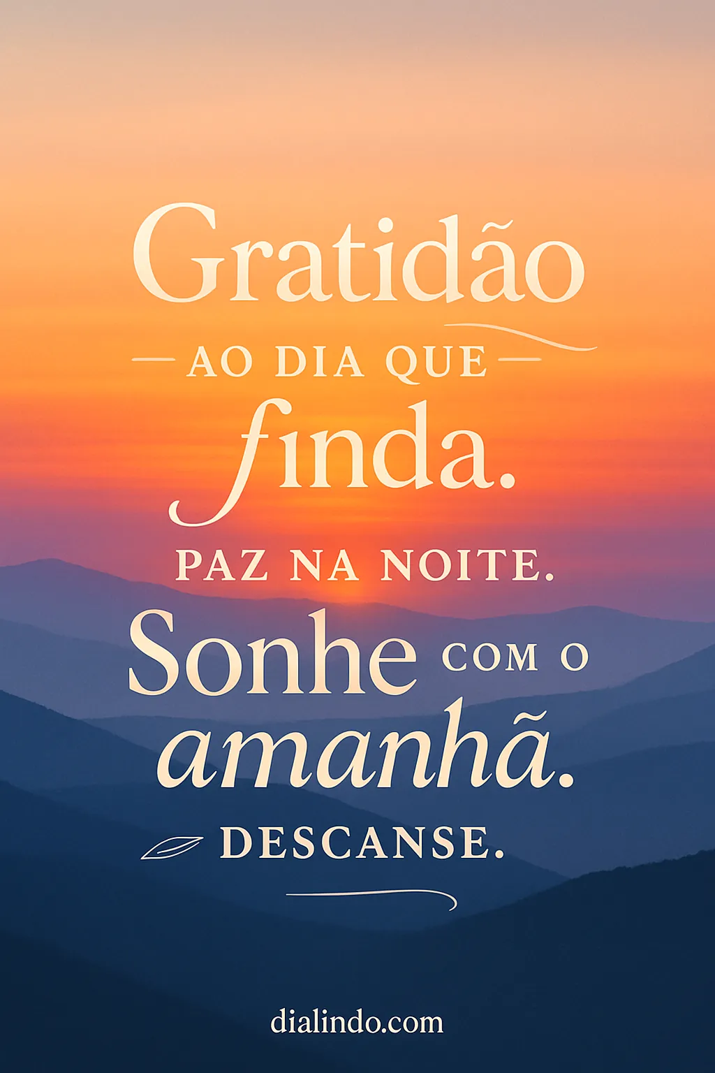 Agradeça, Sonhe, Descanse