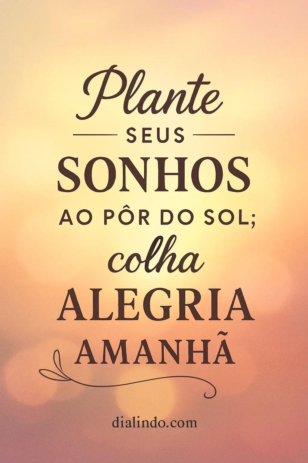 Sonhos: Pôr do Sol, Alegria