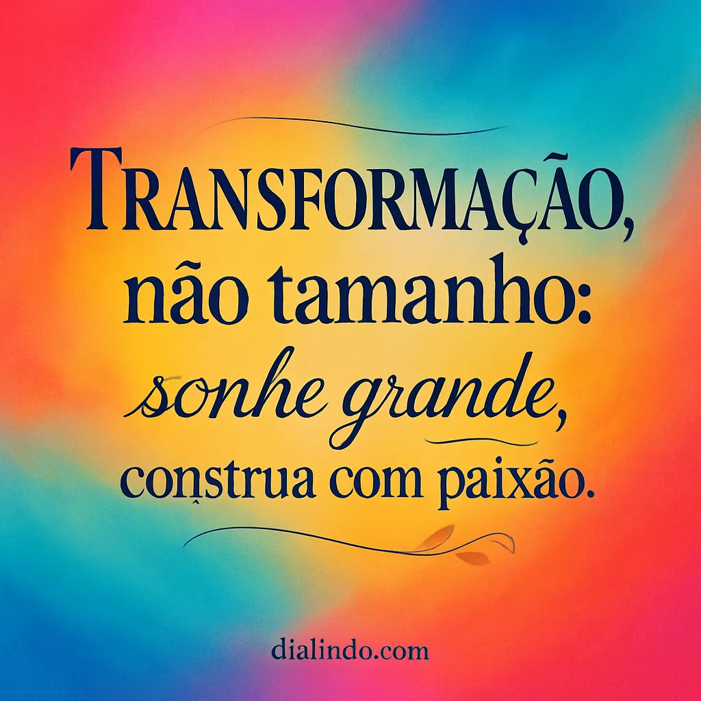 Paixão Transforma Mais Que Tamanho