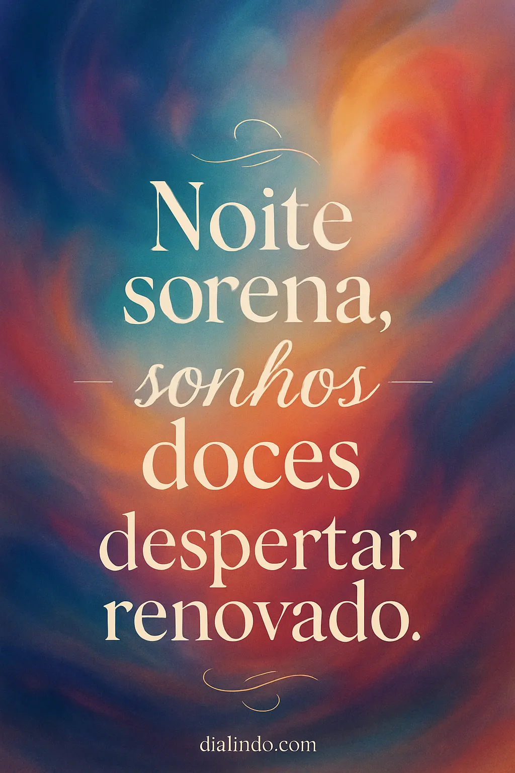 Noite, Renovação, Sonhos Doces