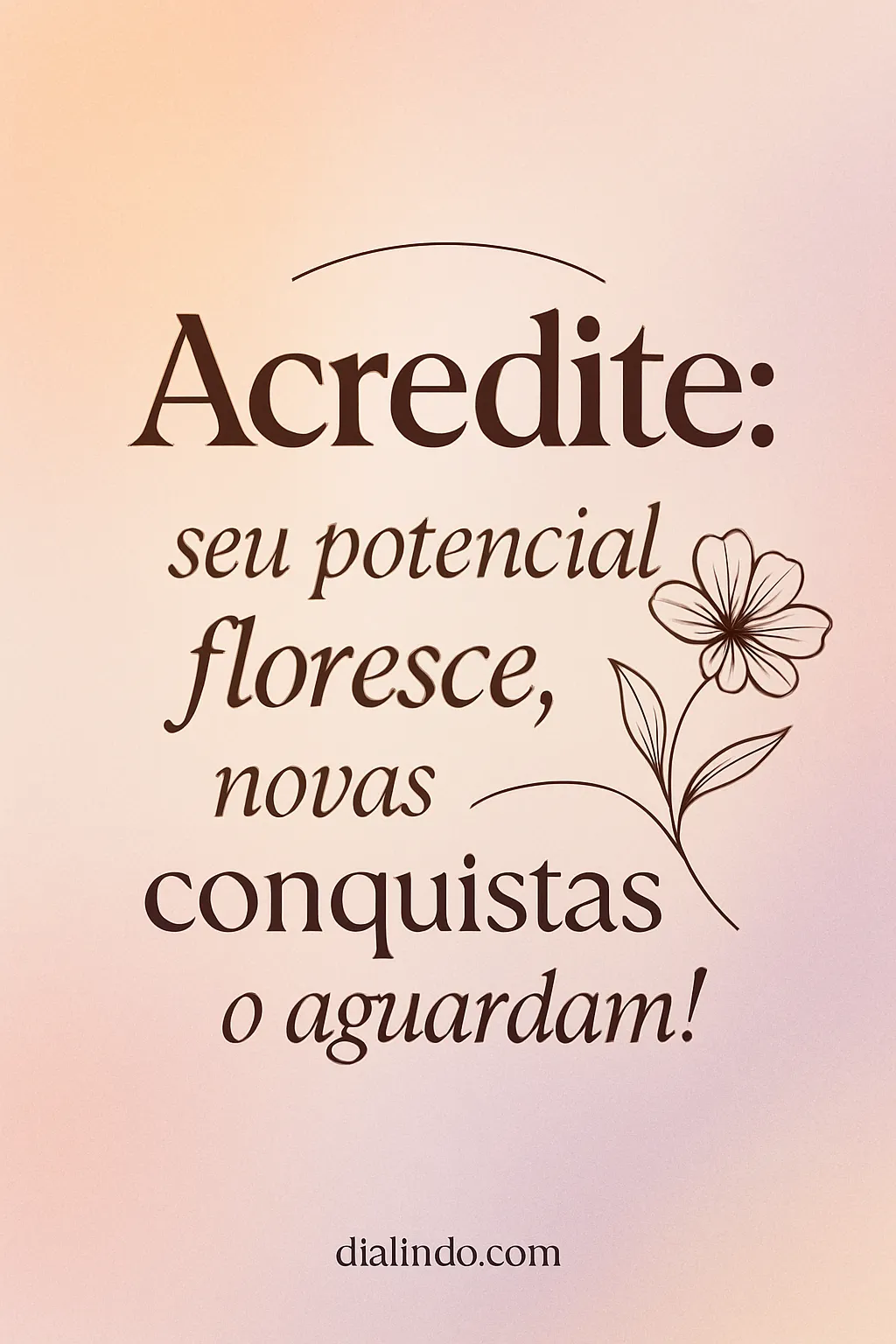 Florescer e Conquistar