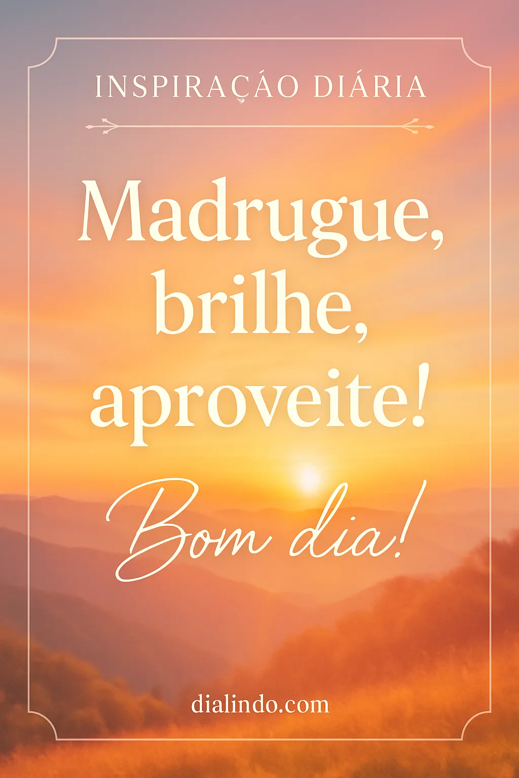 Madruga, Brilha, Vive!