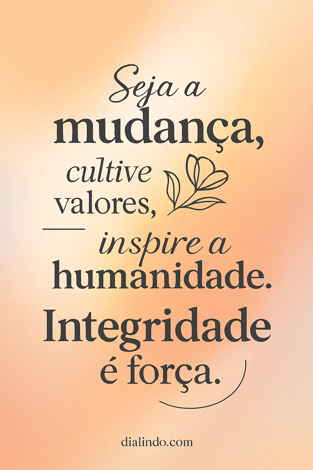 Integridade: Forja a Mudança