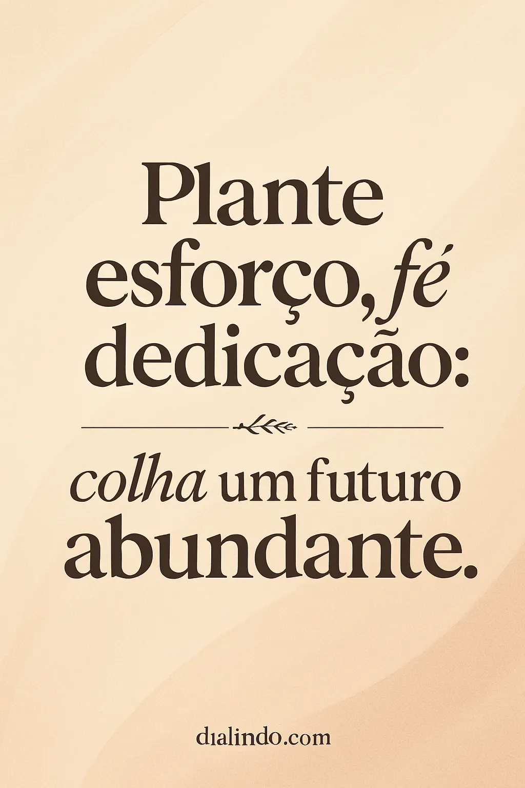 Colheita Abundante: Fé, Esforço