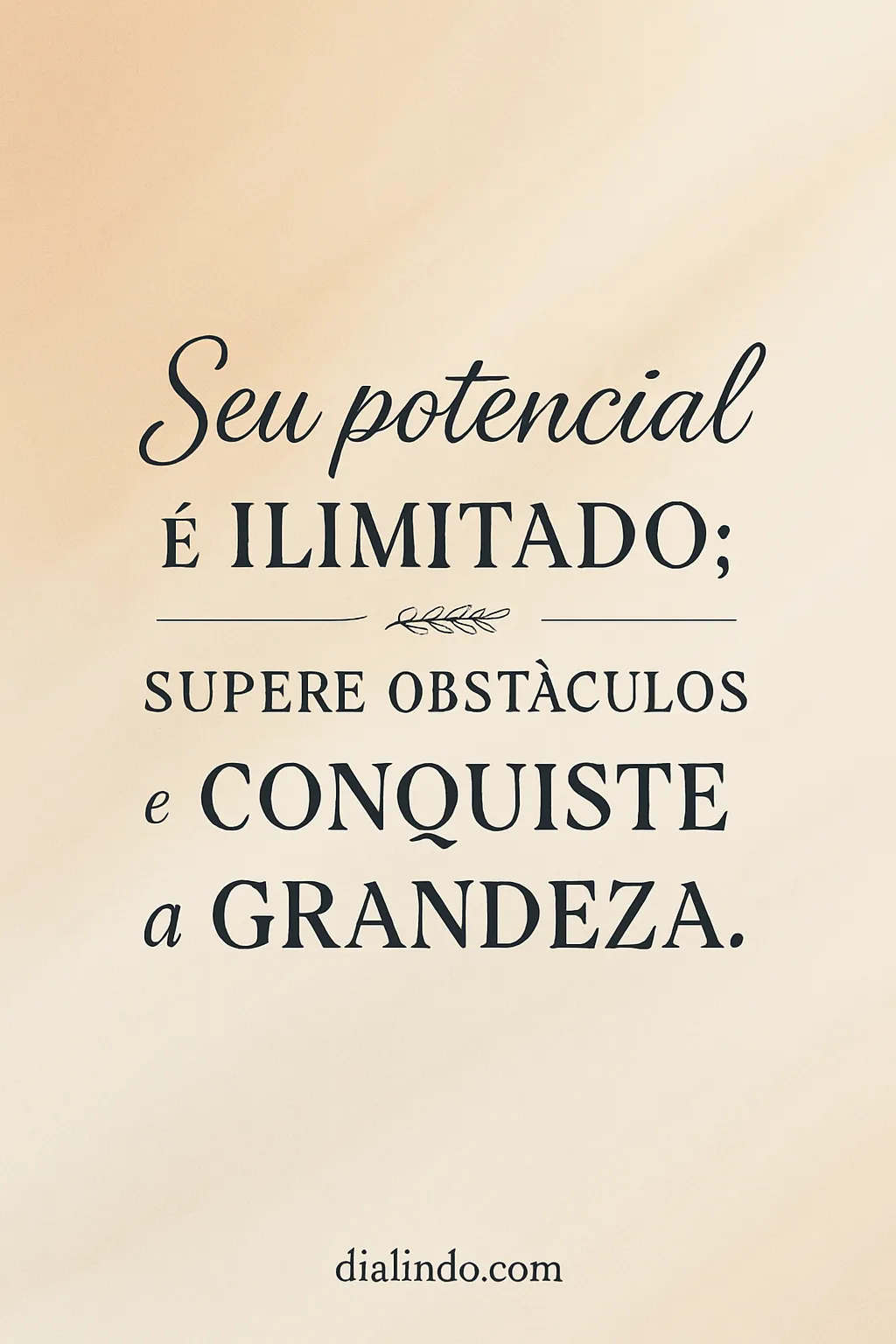 Grandes Obstáculos, Grandeza Ilimitada