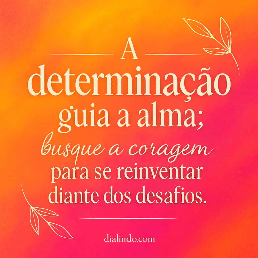 Reinvente-se com Coragem e Determinação