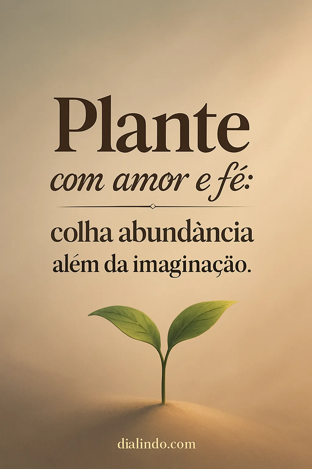 Amor, Fé, Colheita Abundante