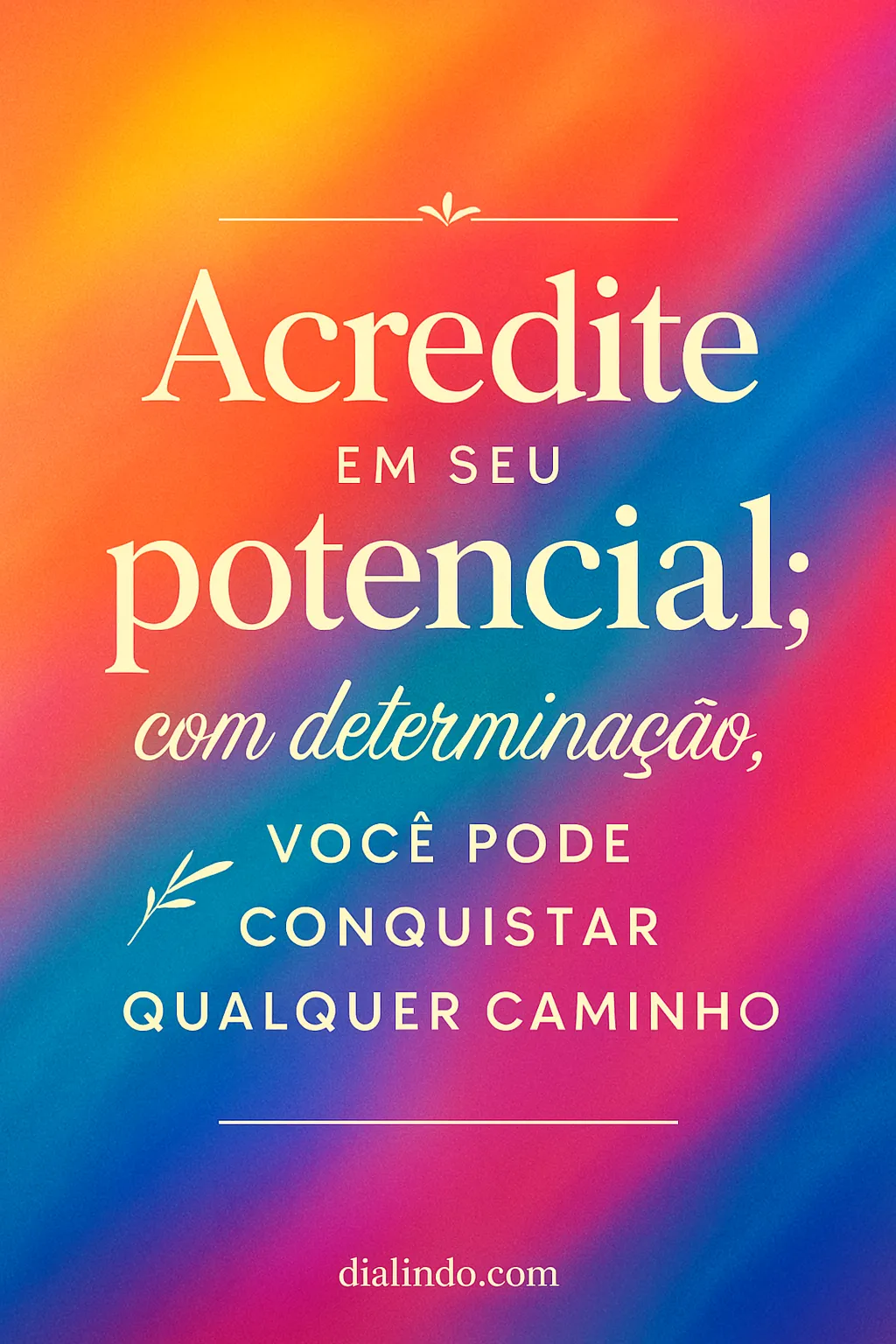 Determinação para Conquistar Caminhos