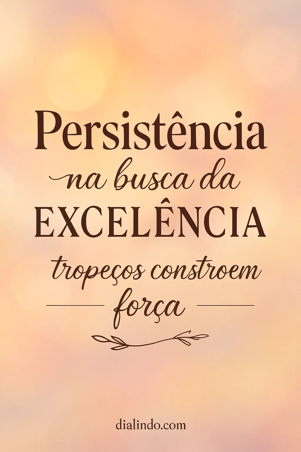 Tropeços Forjam Excelência