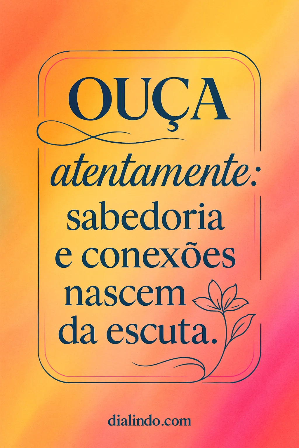 Escuta: A Semente da Sabedoria