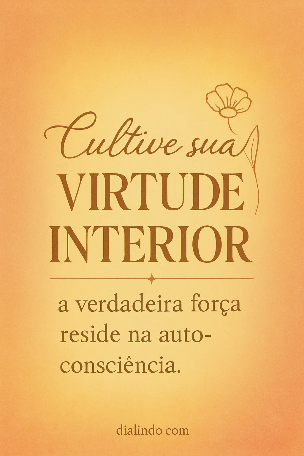 Autoconsciência: Força Íntima