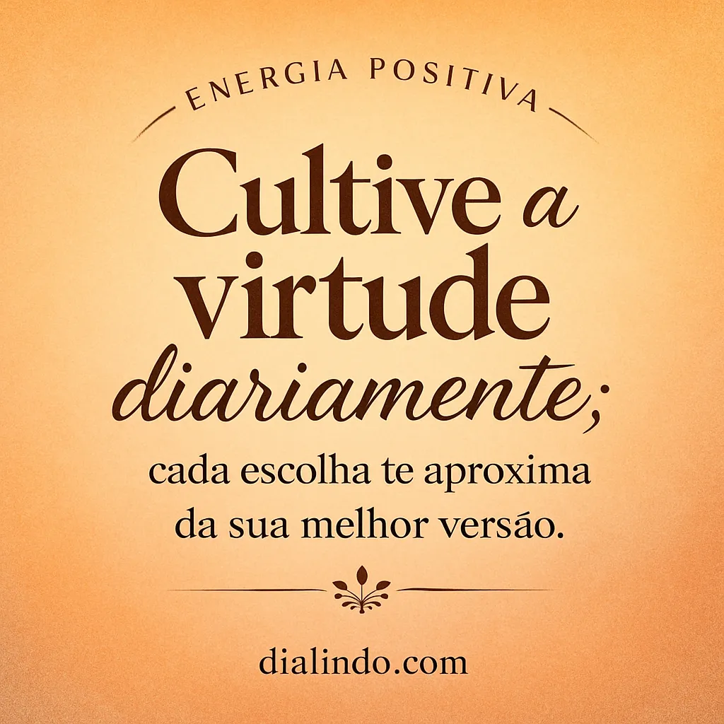 Cultivando a Melhor Versão