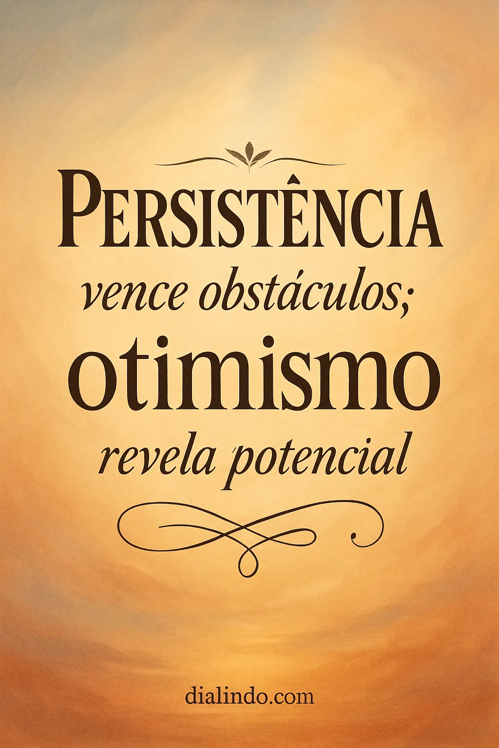 Otimismo e Persistência Triunfam