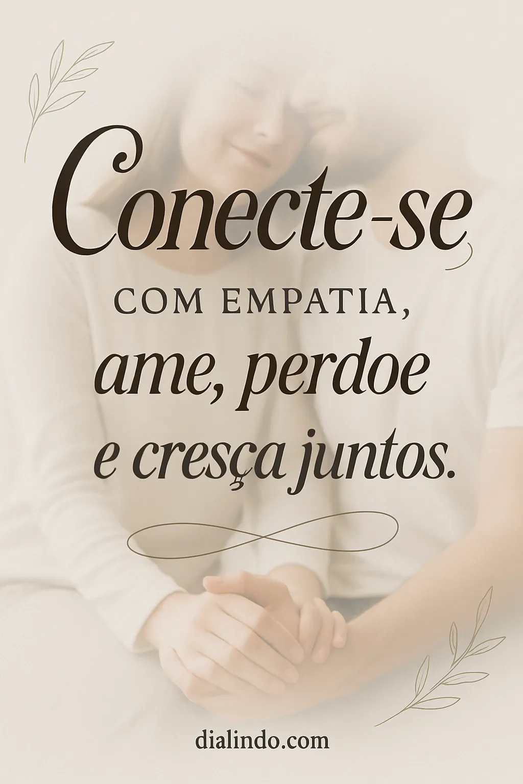 Empatia, Amor, Crescimento Compartilhado