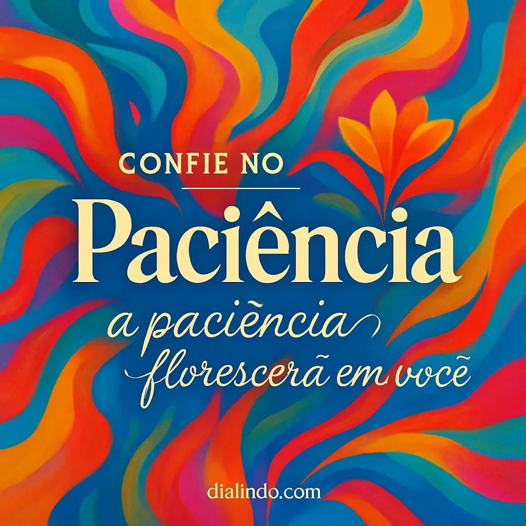 Paciência: Florescerá em Você