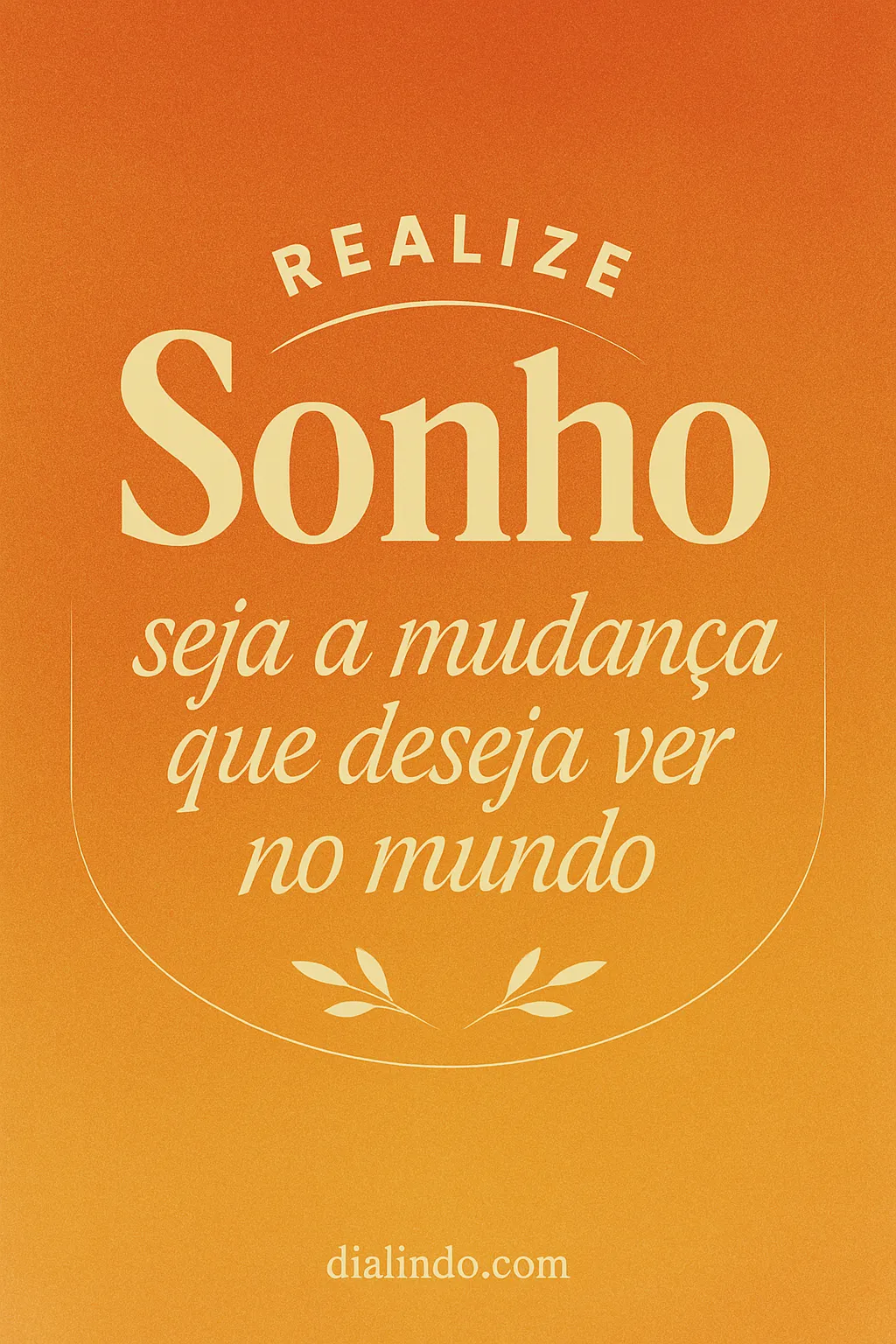 Seja a Mudança Sonhada