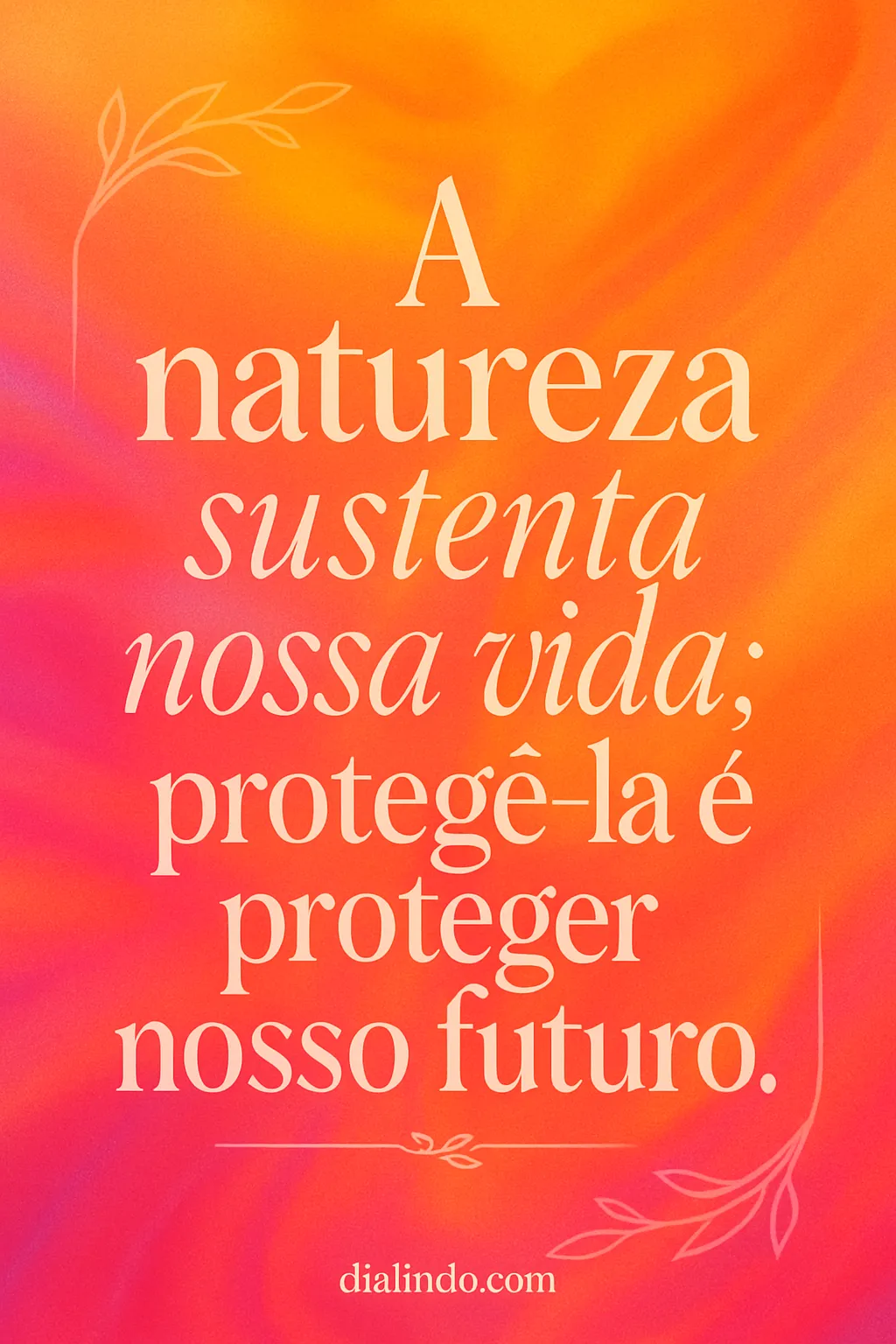 Natureza: Futuro da Vida