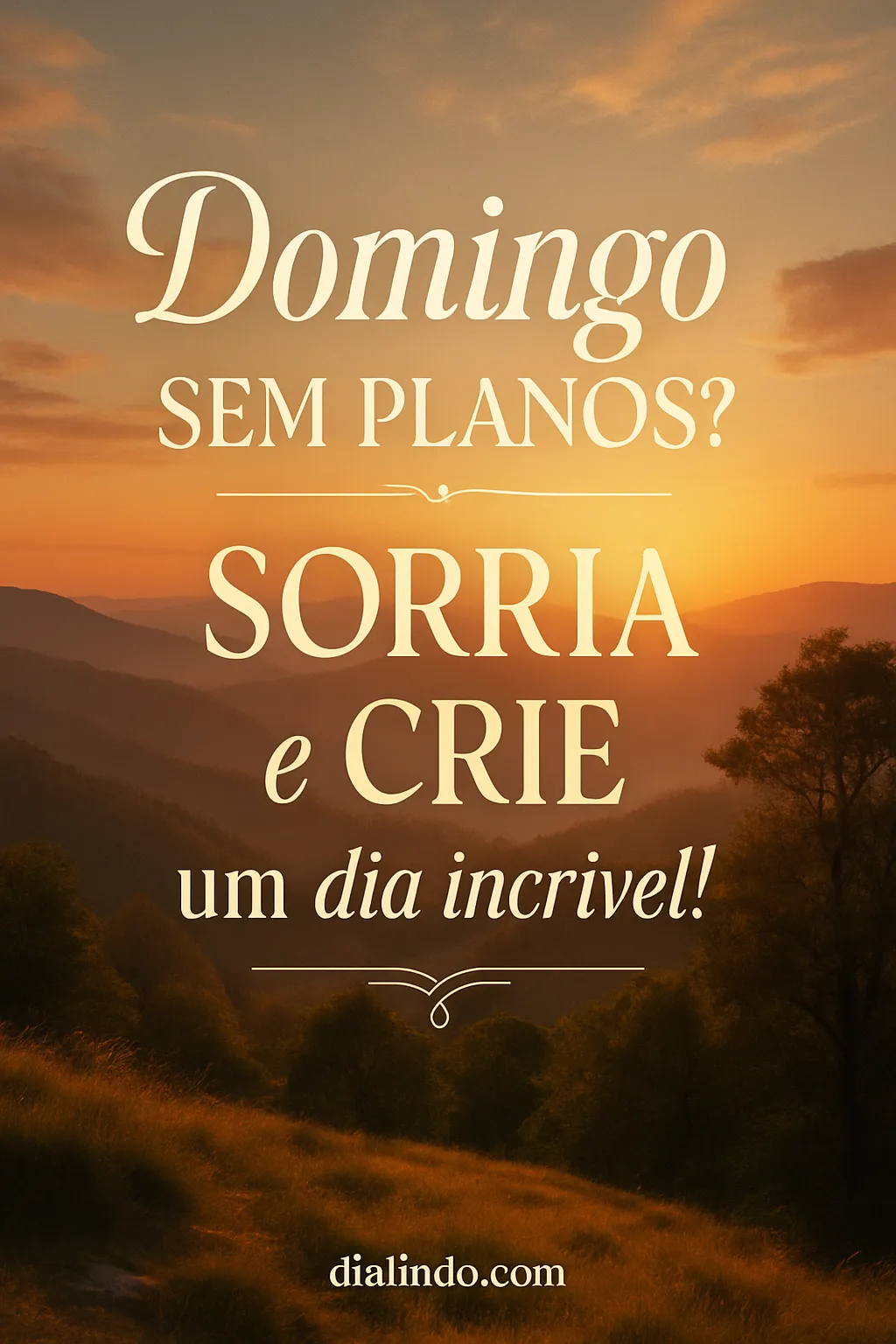 Domingo Sem Roteiro?  Sorria!