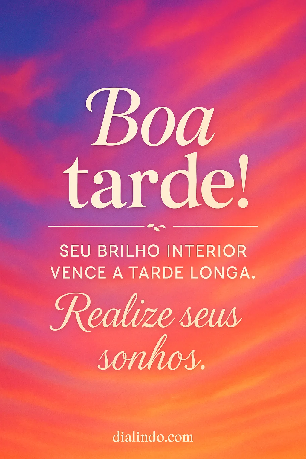 Brilho Interior: Vence a Tarde