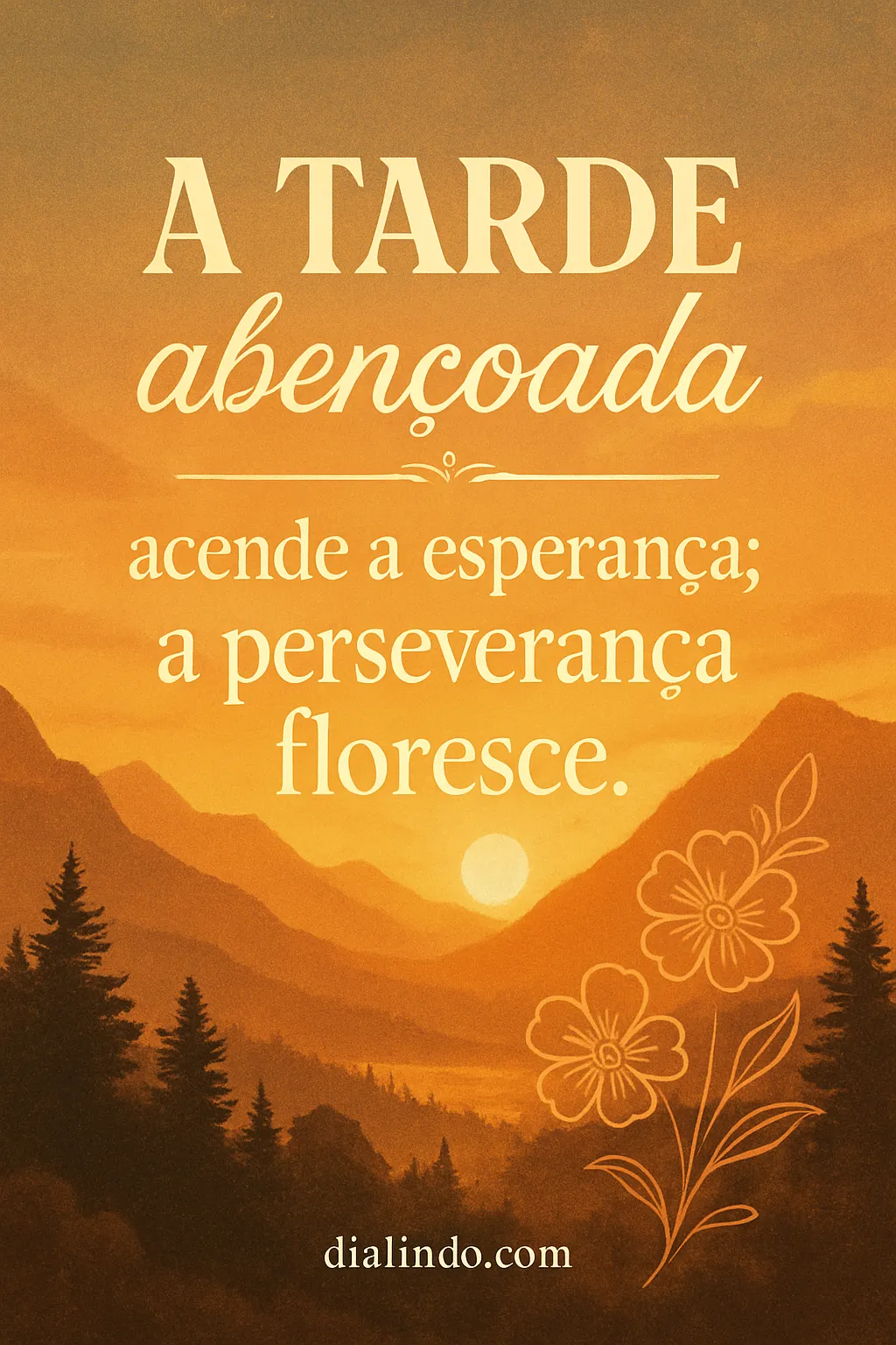 Esperança Floresce à Tarde