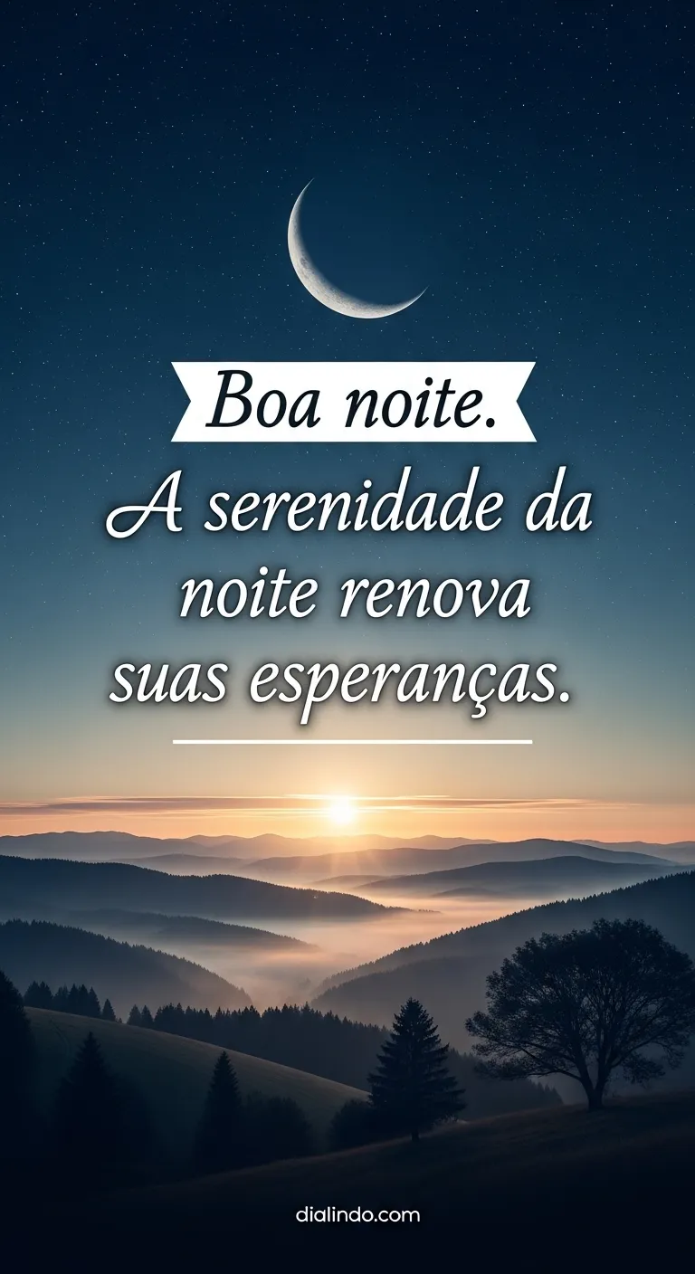Noite Serena, Esperança Renova