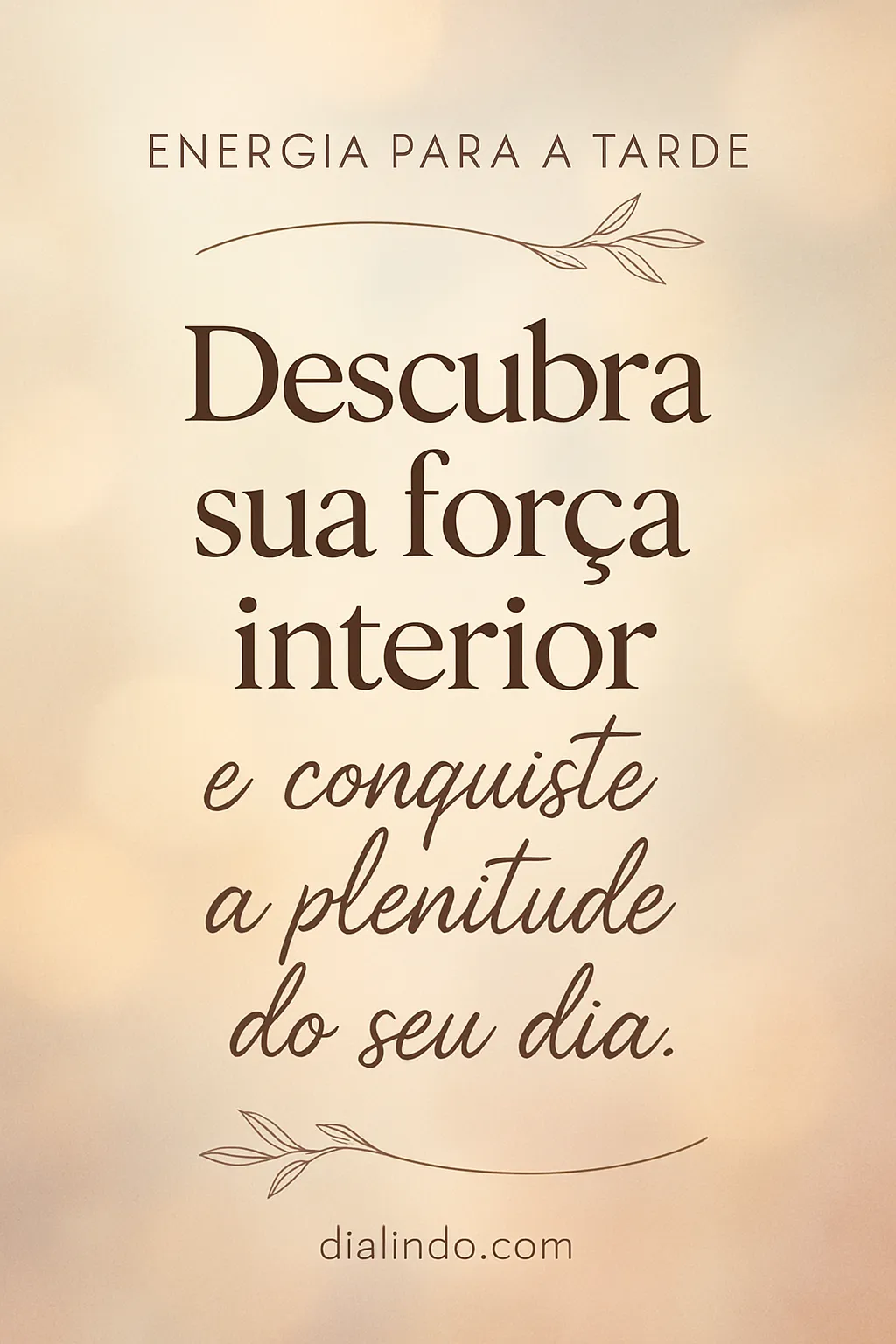 Plenitude Diária: Desperte a Força