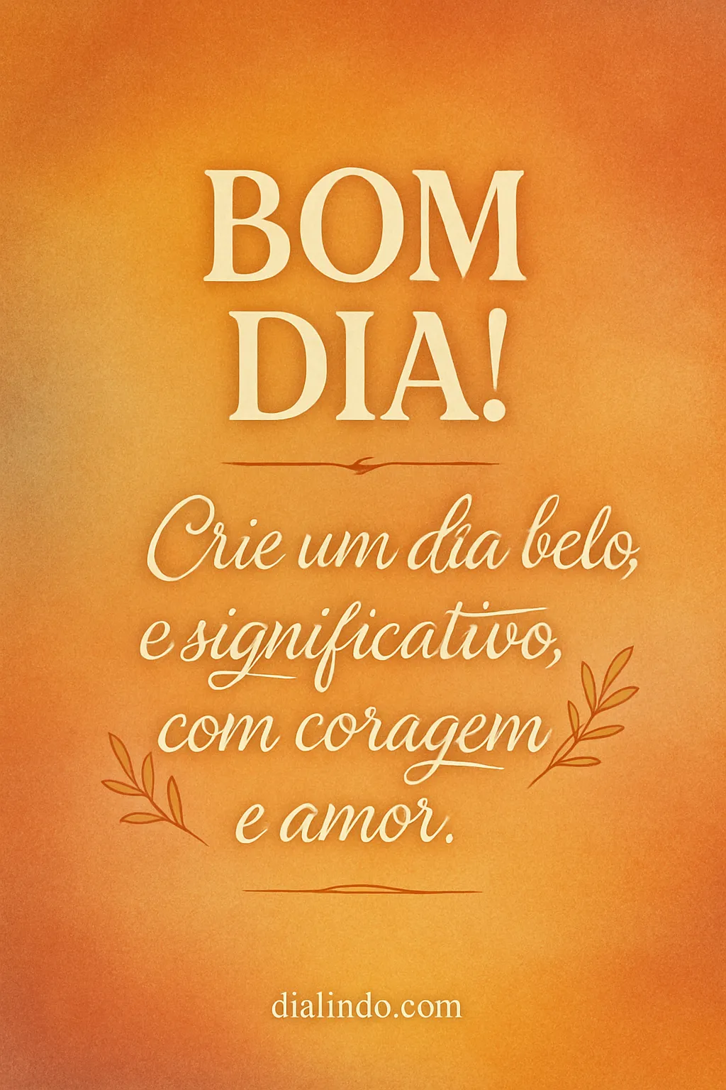Coragem, Amor, Novo Dia