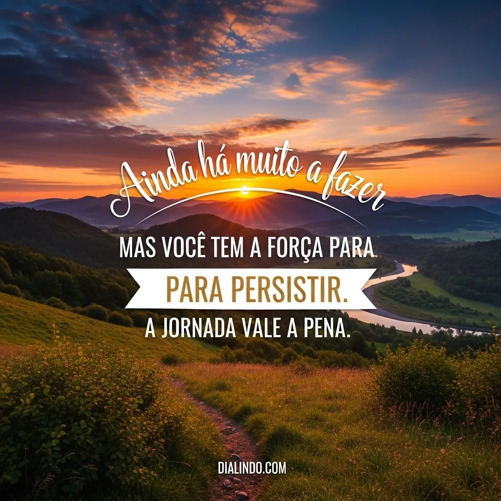 Persistência Vale a Jornada