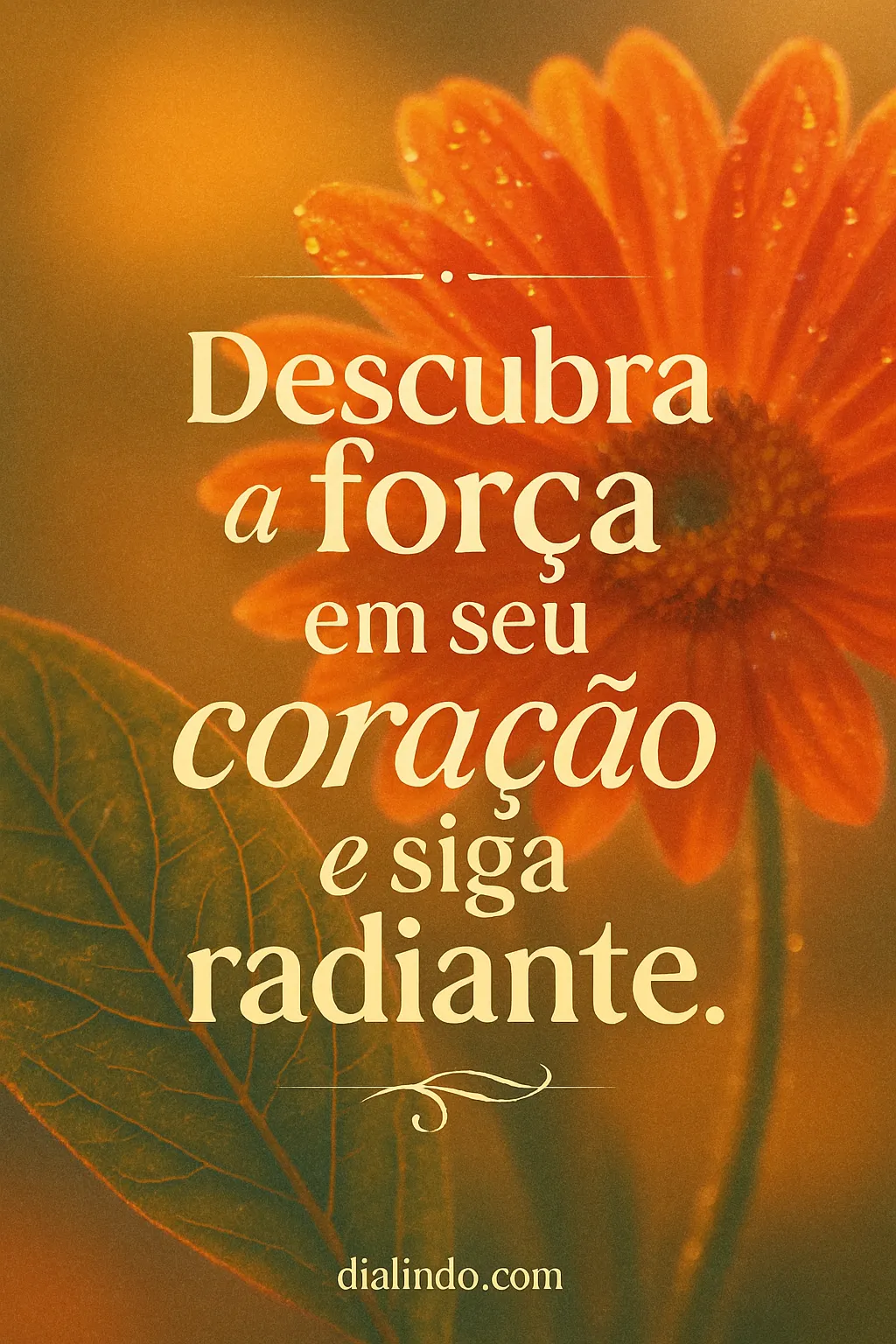 Coração Radiante, Força Íntima