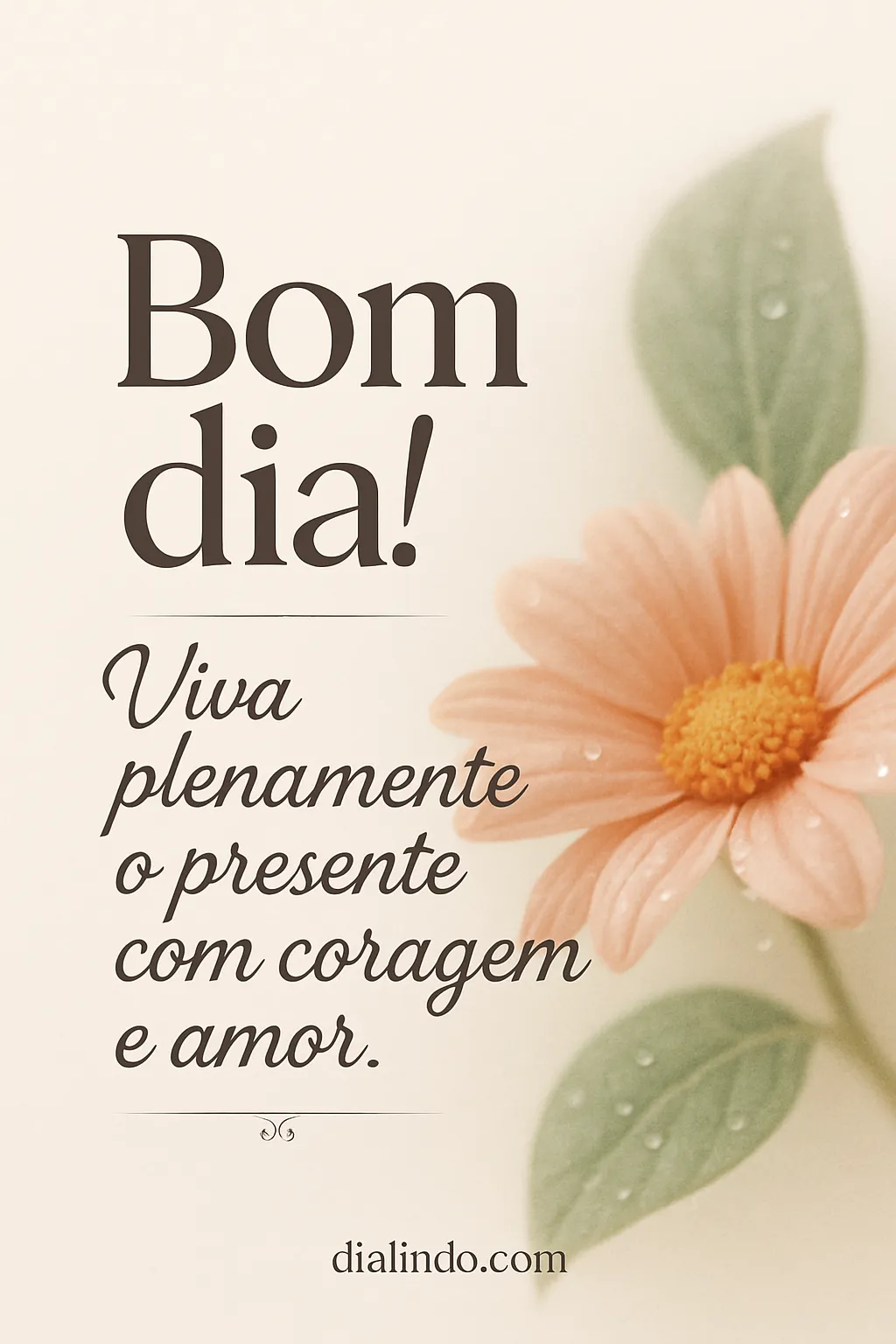 Presente: Coragem e Amor