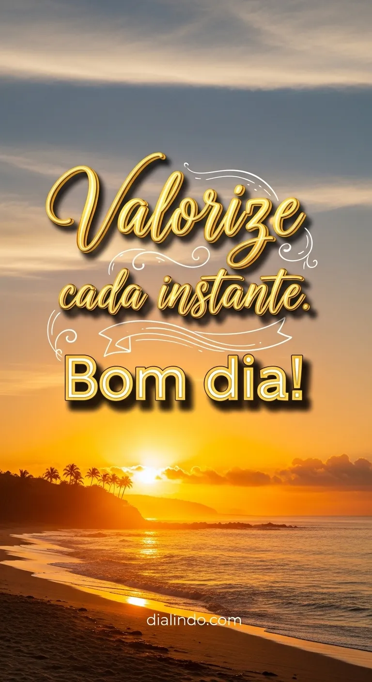 Instantes Preciosos: Bom Dia