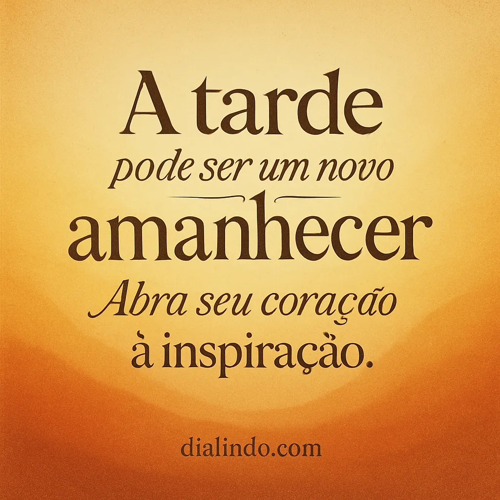 Tarde Inspiradora: Novo Amanhecer