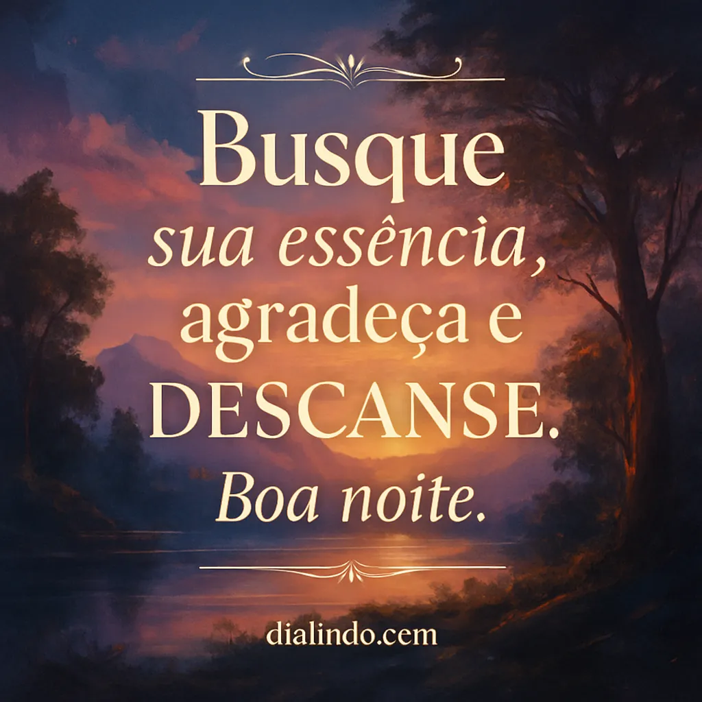 Essência, Gratidão, Descanso