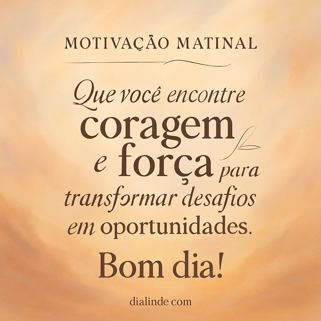 Coragem para Oportunidades Diárias