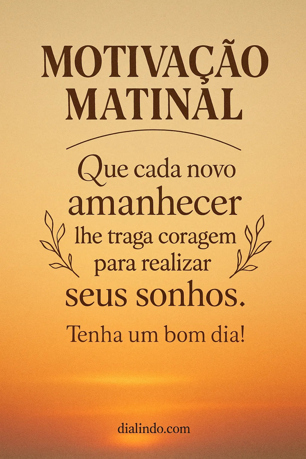 Coragem a Cada Novo Amanhecer