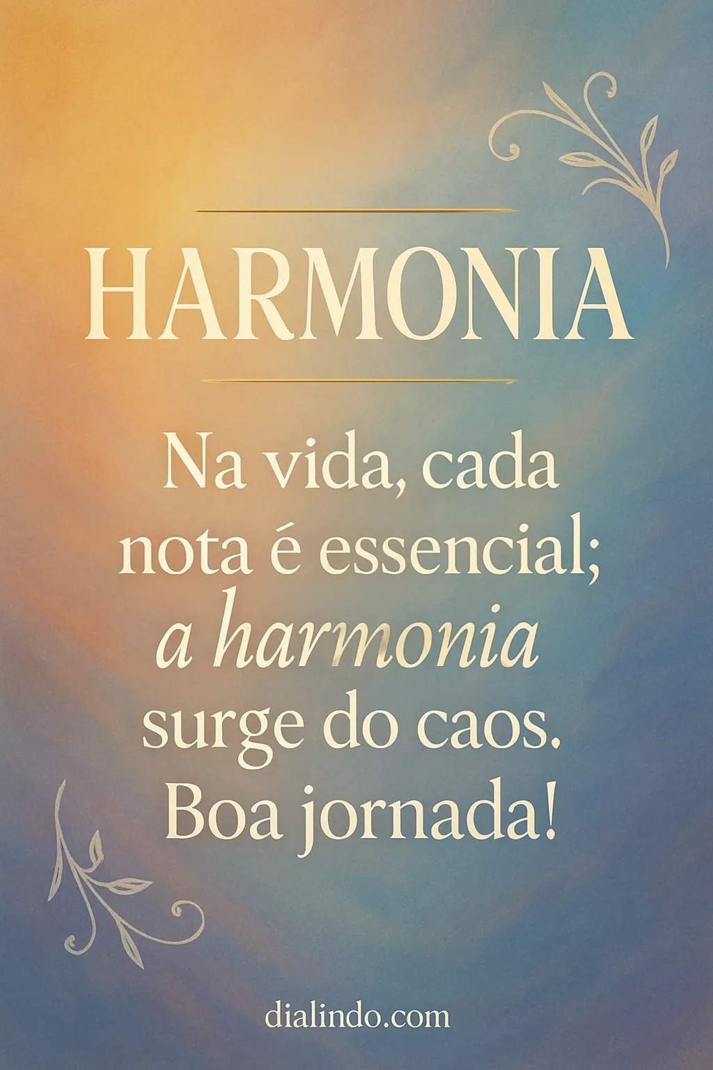 Harmonia no Caos da Vida