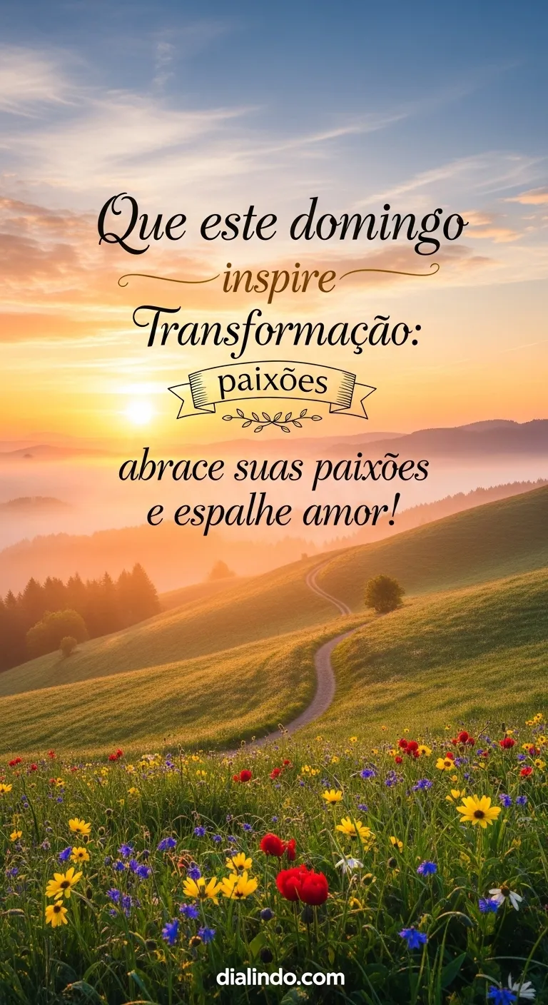 Domingo de Paixões e Amor