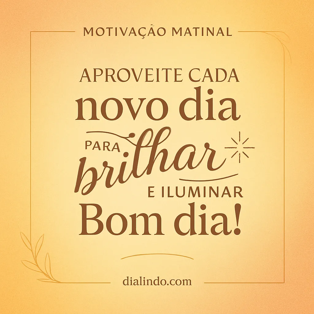 Brilhe e Ilumine Seu Dia!