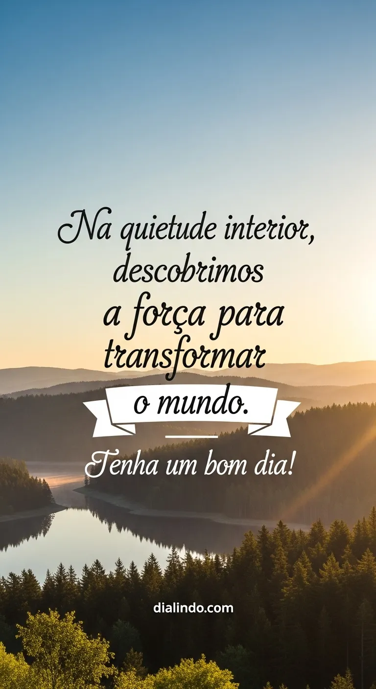 Transformação na Quietude Interior