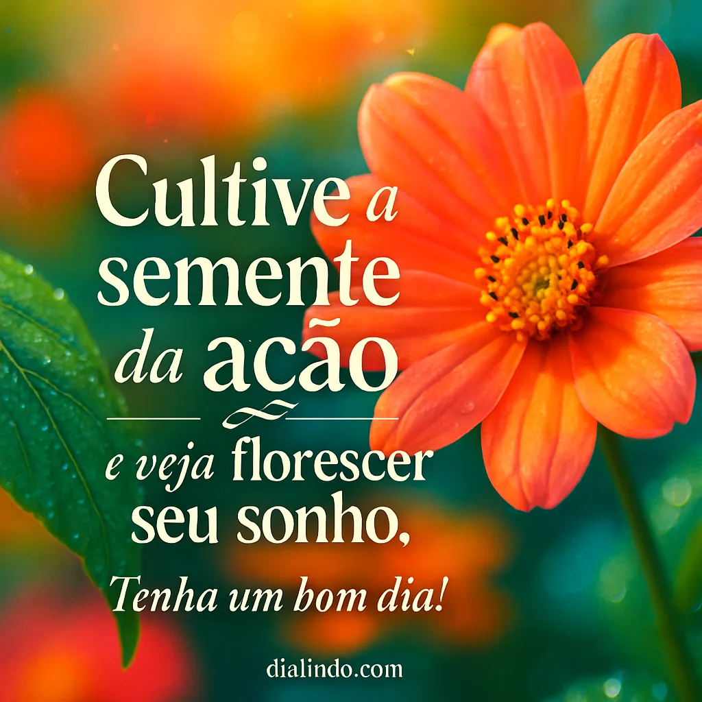 Floresça Através da Ação