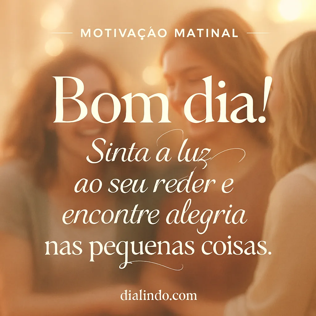 Luz e Alegria nas Pequenas Coisas