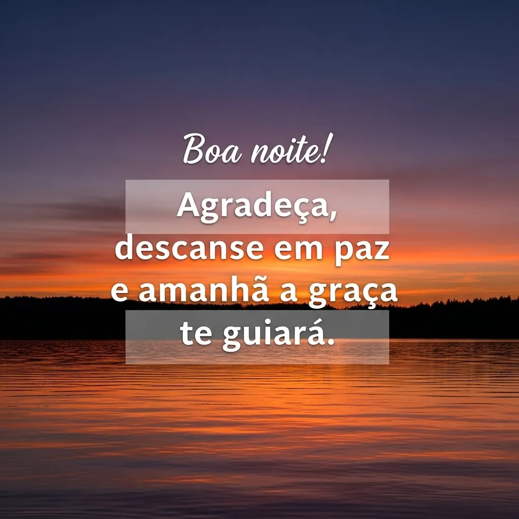 Gratidão, Repouso, Guia Amanhã.