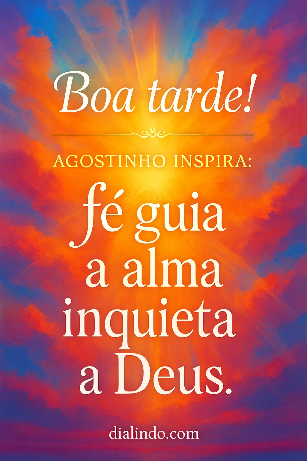 Alma Inquieta, Fé Agostiniana