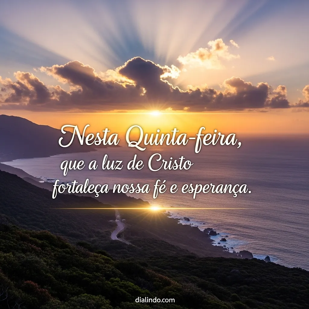 Quinta: Luz, Fé e Esperança.