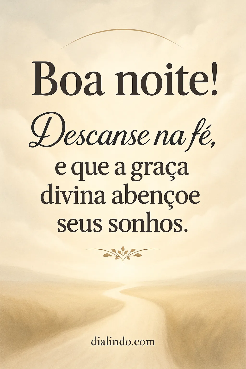 Sonhos Abençoados, Fé Noturna