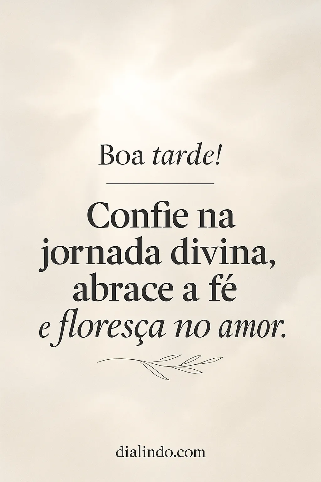 Amor, Fé e Flor Divina.