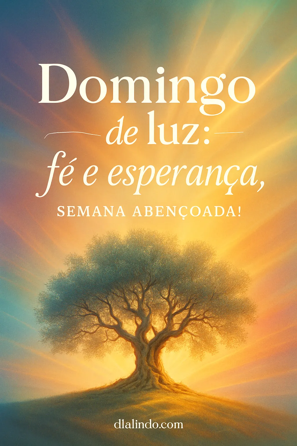 Domingo: Luz, Fé, Semana.