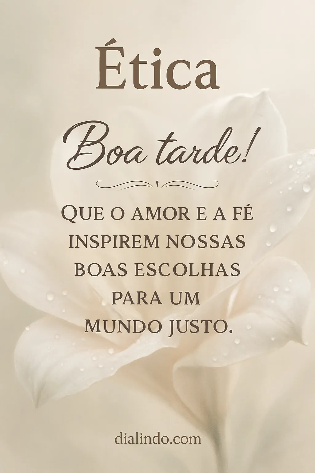 Amor, Fé e Escolhas Justas
